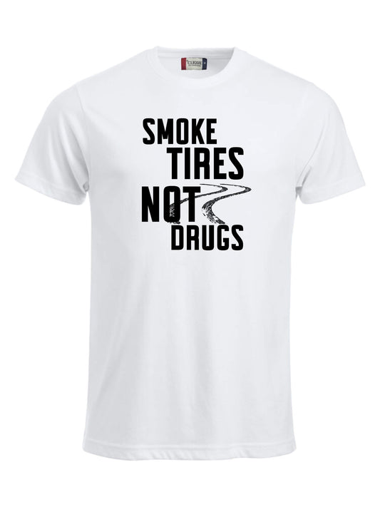 SMOKE TIRES NOT DRUGS - T-SKJORTE - unisex