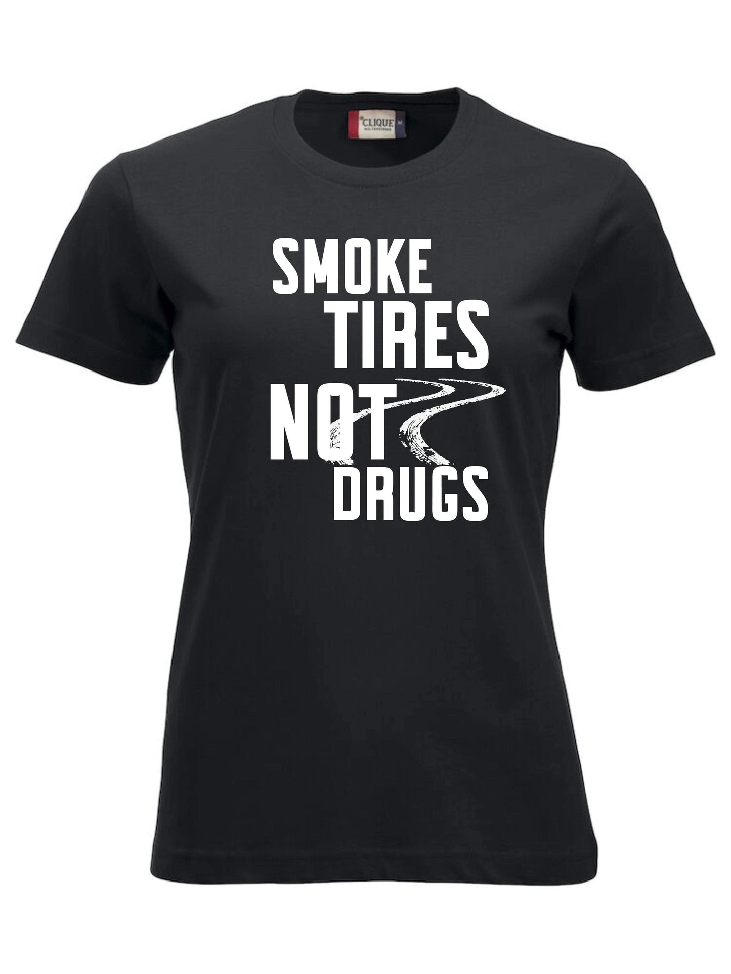 SMOKE TIRES NOT DRUGS - T-SKJORTE - dame