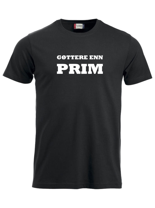 GØTTERE ENN PRIM - T-SKJORTE - unisex