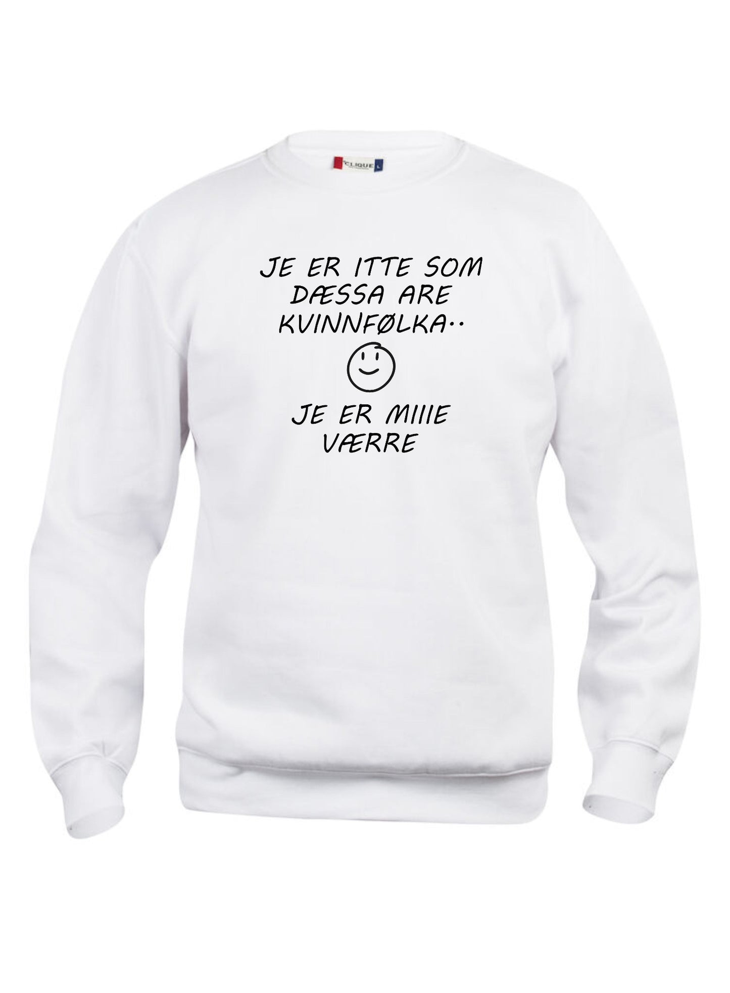 JE ER ITTE SOM DÆSSA ARE KVINNFØLKA. JE ER MIIIE VÆRRE