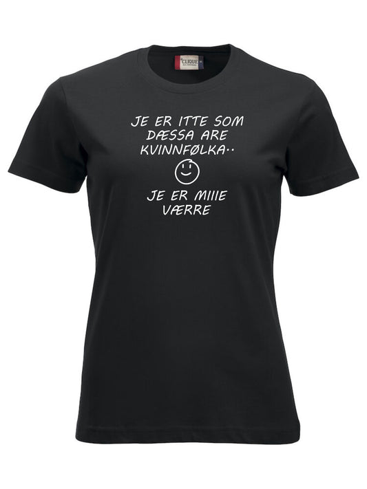 JE ER ITTE SOM DÆSSA ARE KVINNFØLKA. JE ER MIIIE VÆRRE