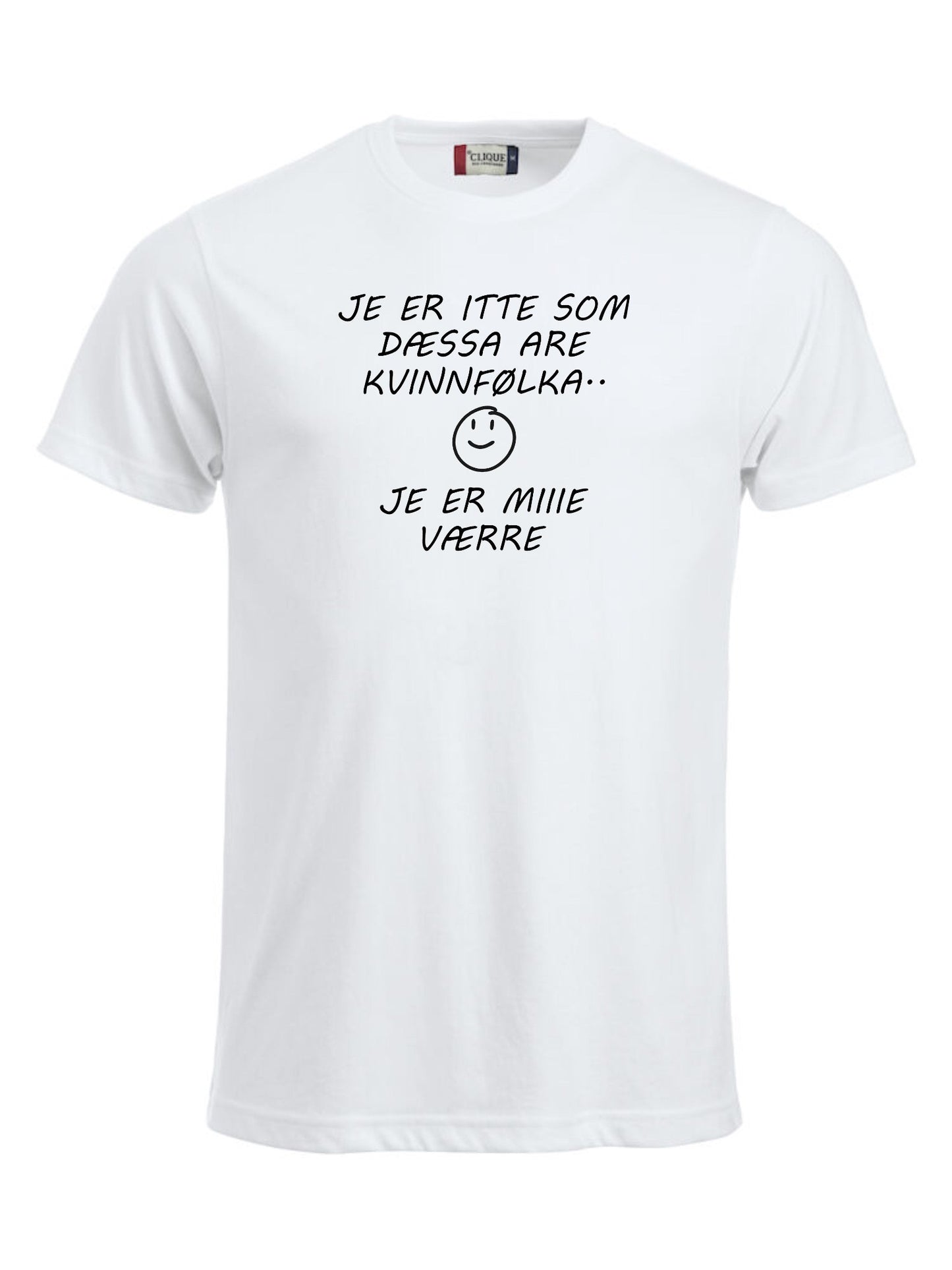 JE ER ITTE SOM DÆSSA ARE KVINNFØLKA. JE ER MIIIE VÆRRE