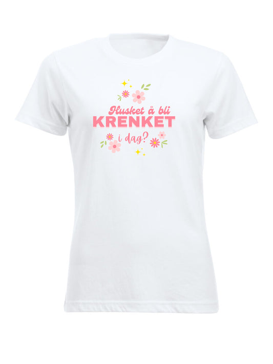 HUSKET Å BLI KRENKET I DAG? - T-SKJORTE - dame