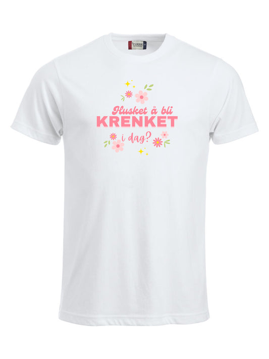 HUSKET Å BLI KRENKET I DAG? - T-SKJORTE - unisex