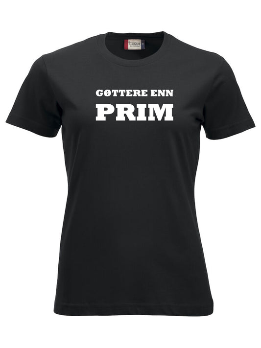 GØTTERE ENN PRIM - T-SKJORTE - dame