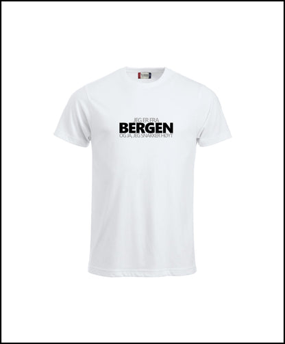 JEG ER FRA BERGEN (OG JA, JEG SNAKKER HØYT)- T-SKJORTE-unisex