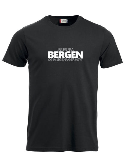 Jeg er fra Bergen og ja, jeg snakker høyt t-skjorte unisex modell sort